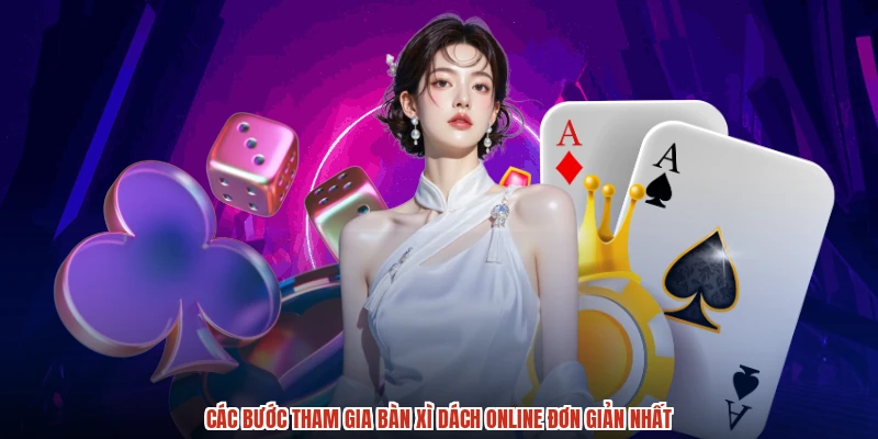 Các bước tham gia bàn xì dách online đơn giản nhất