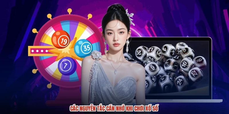 Các nguyên tắc cần nhớ khi chơi xổ số