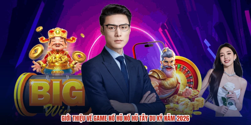 Giới thiệu về game nổ hũ nổ hũ tây du ký năm 2026 Giới thiệu về game nổ hũ nổ hũ tây du ký năm 2026