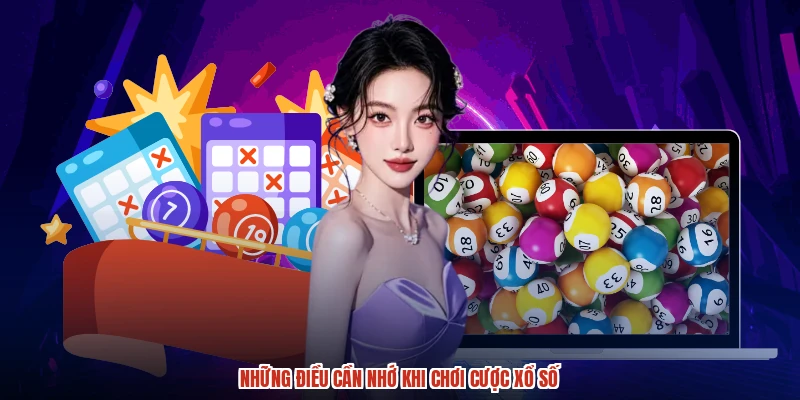 Những điều cần nhớ khi chơi cược xổ số