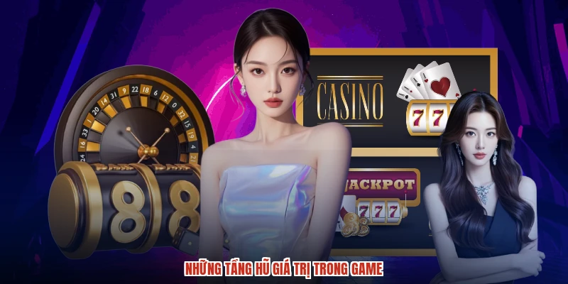 Những tầng hũ giá trị trong game
