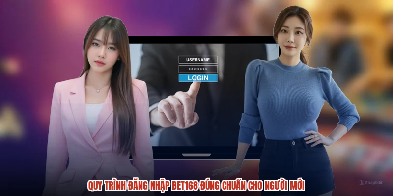 Quy trình đăng nhập BET168 đúng chuẩn cho người mới Quy trình đăng nhập BET168 đúng chuẩn cho người mới
