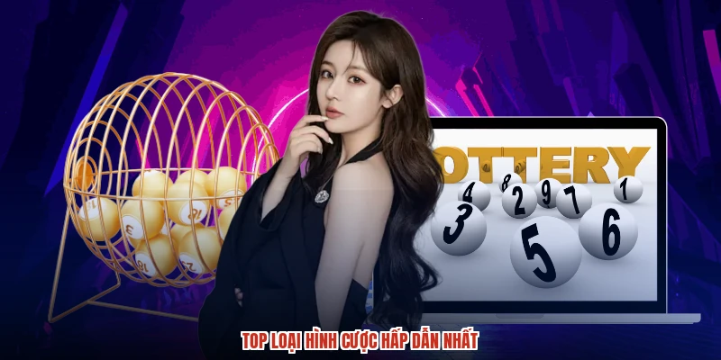 Top loại hình cược hấp dẫn nhất